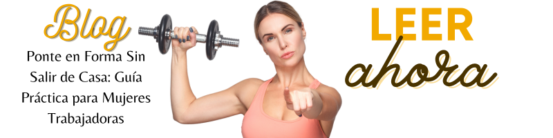 Ponte en Forma Sin Salir de Casa: Guía Práctica para Mujeres Trabajadoras